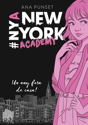 UN ANY FORA DE CASA! (SÈRIE NEW YORK ACADEMY 1) | 9788490439388 | ANA PUNSET | Llibreria La Font de Mimir - Llibreria online Barcelona - Comprar llibres català i castellà