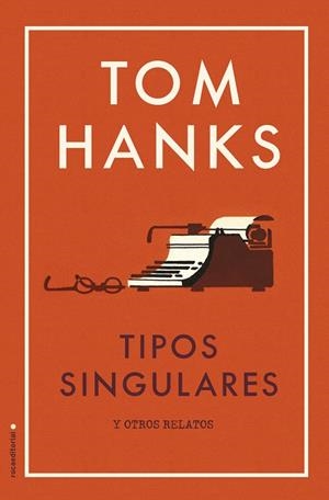 TIPOS SINGULARES | 9788417092818 | HANKS, TOM | Llibreria La Font de Mimir - Llibreria online Barcelona - Comprar llibres català i castellà