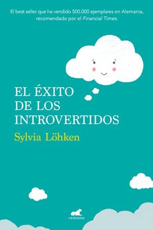 EL ÉXITO DE LOS INTROVERTIDOS | 9788416076406 | SYLVIA LÖHKEN | Llibreria La Font de Mimir - Llibreria online Barcelona - Comprar llibres català i castellà