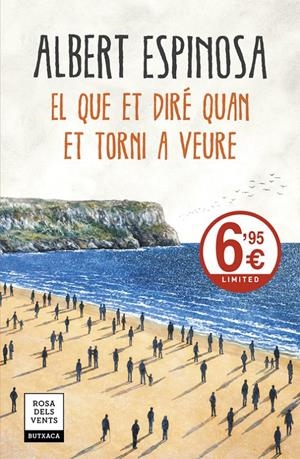 EL QUE ET DIRÉ QUAN ET TORNI A VEURE | 9788417444181 | ALBERT ESPINOSA | Llibreria La Font de Mimir - Llibreria online Barcelona - Comprar llibres català i castellà