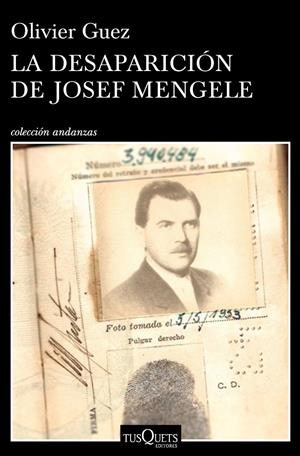 LA DESAPARICIÓN DE JOSEF MENGELE | 9788490665374 | GUEZ, OLIVIER | Llibreria La Font de Mimir - Llibreria online Barcelona - Comprar llibres català i castellà