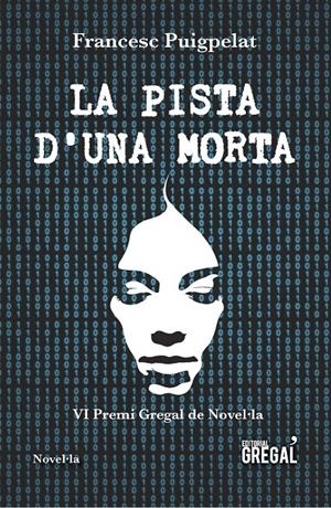 LA PISTA D'UNA MORTA | 9788417082581 | PUIGPELAT I VALLS, FRANCESC | Llibreria La Font de Mimir - Llibreria online Barcelona - Comprar llibres català i castellà