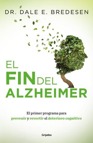 EL FIN DEL ALZHEIMER | 9788425355882 | DALE BREDESEN | Llibreria La Font de Mimir - Llibreria online Barcelona - Comprar llibres català i castellà