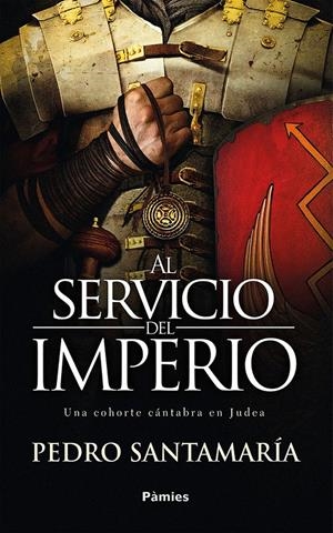 AL SERVICIO DEL IMPERIO | 9788416970773 | SANTAMARÍA FERNÁNDEZ, PEDRO | Llibreria La Font de Mimir - Llibreria online Barcelona - Comprar llibres català i castellà