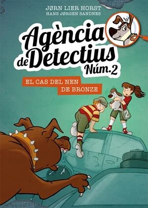AGÈNCIA DE DETECTIUS NÚM. 2 - 7. EL CAS DEL NEN DE BRONZE | 9788424663117 | HORST, JORN LIER | Llibreria La Font de Mimir - Llibreria online Barcelona - Comprar llibres català i castellà