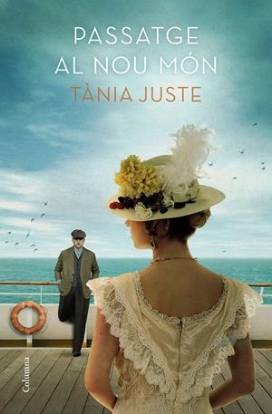 PASSATGE AL NOU MÓN | 9788466423847 | JUSTE, TÀNIA | Llibreria La Font de Mimir - Llibreria online Barcelona - Comprar llibres català i castellà