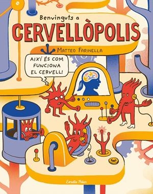 BENVINGUTS A CERVELLÒPOLIS | 9788491375371 | FARINELLA, MATTEO | Llibreria La Font de Mimir - Llibreria online Barcelona - Comprar llibres català i castellà