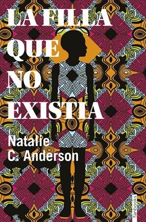 LA FILLA QUE NO EXISTIA | 9788416716906 | C. ANDERSON, NATALIE | Llibreria La Font de Mimir - Llibreria online Barcelona - Comprar llibres català i castellà