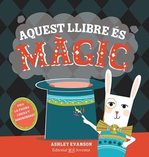 AQUEST LLIBRE ÉS MÀGIC | 9788426145246 | ASHLEY EVANSON | Llibreria La Font de Mimir - Llibreria online Barcelona - Comprar llibres català i castellà