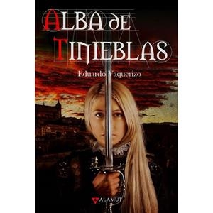 ALBA DE TINIEBLAS | 9788498891140 | EDUARDO VAQUERIZO | Llibreria La Font de Mimir - Llibreria online Barcelona - Comprar llibres català i castellà