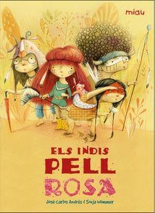ELS INDIS PELL ROSA | 9788417272050 | JOSÉ CARLOS ANDRÉS / SONJA WIMMER | Llibreria La Font de Mimir - Llibreria online Barcelona - Comprar llibres català i castellà