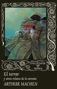 EL TERROR Y OTROS RELATOS DE LO EXTRAÑO | 9788477028840 | MACHEN, ARTHUR | Llibreria La Font de Mimir - Llibreria online Barcelona - Comprar llibres català i castellà