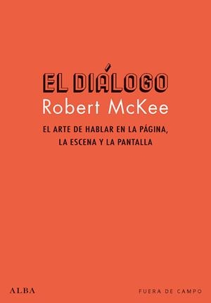 EL DIÁLOGO | 9788490654286 | MCKEE, ROBERT | Llibreria La Font de Mimir - Llibreria online Barcelona - Comprar llibres català i castellà