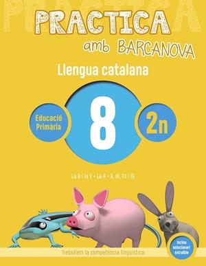 PRACTICA AMB BARCANOVA. LLENGUA CATALANA 8 | 9788448945091 | Llibreria La Font de Mimir - Llibreria online Barcelona - Comprar llibres català i castellà