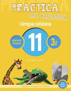 PRACTICA AMB BARCANOVA. LLENGUA CATALANA 11 | 9788448945121 | Llibreria La Font de Mimir - Llibreria online Barcelona - Comprar llibres català i castellà