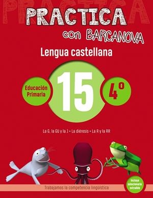 PRACTICA CON BARCANOVA. LENGUA CASTELLANA 15 | 9788448945404 | CAMPS, MONTSE/SERRA, LLUÏSA | Llibreria La Font de Mimir - Llibreria online Barcelona - Comprar llibres català i castellà
