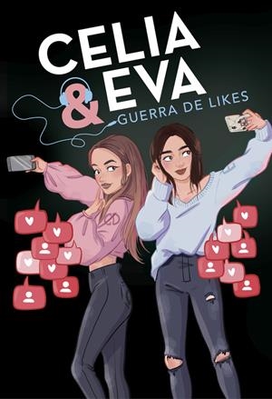 CELIA Y EVA. GUERRA DE LIKES | 9788420487243 | DAIL, CELIA/EVIPUC, | Llibreria La Font de Mimir - Llibreria online Barcelona - Comprar llibres català i castellà