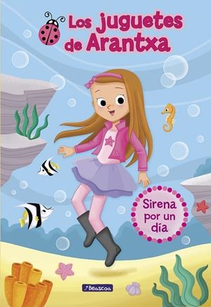 SIRENA POR UN DÍA (LOS JUGUETES DE ARANTXA 1) | 9788448850173 | Llibreria La Font de Mimir - Llibreria online Barcelona - Comprar llibres català i castellà