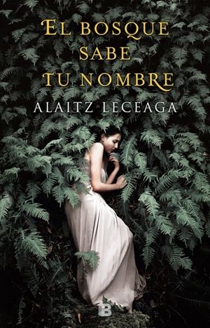 EL BOSQUE SABE TU NOMBRE | 9788466662925 | LECEAGA, ALAITZ | Llibreria La Font de Mimir - Llibreria online Barcelona - Comprar llibres català i castellà