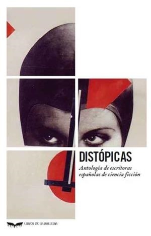 DISTÓPICAS. ANTOLOGÍA DE ESCRITORAS ESPAÑOLAS DE CIENCIA FICCIÓN | 9788483446256 | AAVV | Llibreria La Font de Mimir - Llibreria online Barcelona - Comprar llibres català i castellà