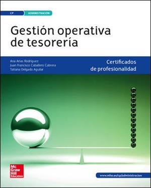 CERT - GESTION OPERATIVA DE TESORERIA. CERTIFICADOS. | 9788448196486 | ARIAS RODRÍGUEZ,ANA T./CABALLERO,JUAN FRANCISCO/DELGADO,TATIANA | Llibreria La Font de Mimir - Llibreria online Barcelona - Comprar llibres català i castellà