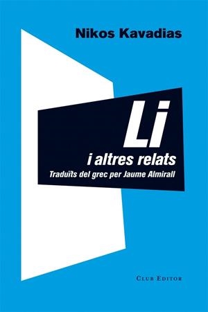 LI I ALTRES RELATS | 9788473291705 | KAVADIAS, NIKOS | Llibreria La Font de Mimir - Llibreria online Barcelona - Comprar llibres català i castellà