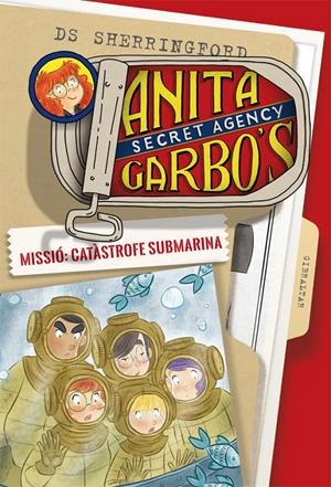ANITA GARBO 3. MISSIÓ: CATÀSTROFE SUBMARINA | 9788424661809 | SHERRINGFORD, D.S. | Llibreria La Font de Mimir - Llibreria online Barcelona - Comprar llibres català i castellà