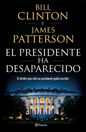 EL PRESIDENTE HA DESAPARECIDO | 9788408190301 | PATTERSON, JAMES/CLINTON, BILL | Llibreria La Font de Mimir - Llibreria online Barcelona - Comprar llibres català i castellà