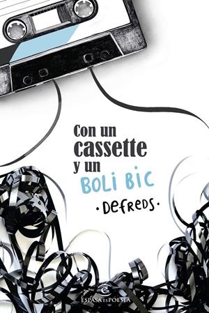 CON UN CASSETTE Y UN BOLI BIC | 9788467052640 | DEFREDS - JOSE Á. GÓMEZ IGLESIAS | Llibreria La Font de Mimir - Llibreria online Barcelona - Comprar llibres català i castellà
