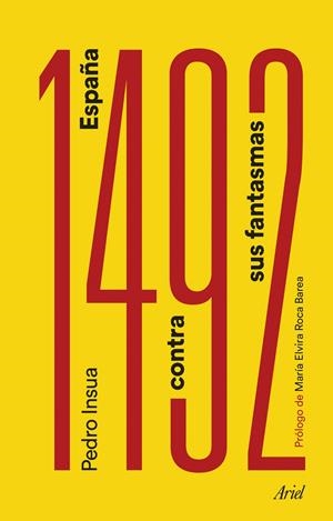 1492. ESPAÑA CONTRA SUS FANTASMAS | 9788434427730 | INSUA RODRÍGUEZ, PEDRO | Llibreria La Font de Mimir - Llibreria online Barcelona - Comprar llibres català i castellà