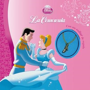LA CENICIENTA. CON UN COLLAR DE REGALO | 9788499516158 | DISNEY | Llibreria La Font de Mimir - Llibreria online Barcelona - Comprar llibres català i castellà