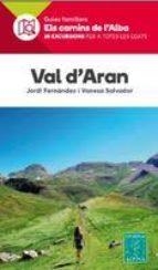 VAL D'ARAN ELS CAMINS DEL ALBA | 9788480907132 | JORDI FERNANDEZ / VANESA SALVADOR | Llibreria La Font de Mimir - Llibreria online Barcelona - Comprar llibres català i castellà