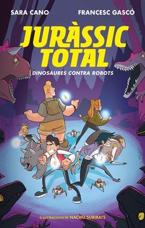 DINOSAURES CONTRA ROBOTS (SÈRIE JURÀSSIC TOTAL 2) | 9788420487762 | CANO, SARA/GASCÓ, FRANCESC | Llibreria La Font de Mimir - Llibreria online Barcelona - Comprar llibres català i castellà