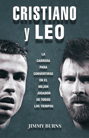 CRISTIANO Y LEO | 9788494785115 | BURNS, JIMMY | Llibreria La Font de Mimir - Llibreria online Barcelona - Comprar llibres català i castellà