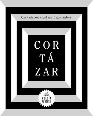 QUE CADA COSA CRUEL SEA TÚ QUE VUELVES | 9788439734611 | CORTÁZAR, JULIO | Llibreria La Font de Mimir - Llibreria online Barcelona - Comprar llibres català i castellà