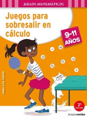 JUEGOS PARA SOBRESALIR EN CÁLCULO | 9788416972135 | ROUGIER, R./CARON, J. L. | Llibreria La Font de Mimir - Llibreria online Barcelona - Comprar llibres català i castellà