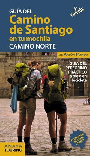 EL CAMINO DE SANTIAGO EN TU MOCHILA. CAMINO NORTE | 9788491581017 | POMBO RODRÍGUEZ, ANTÓN | Llibreria La Font de Mimir - Llibreria online Barcelona - Comprar llibres català i castellà