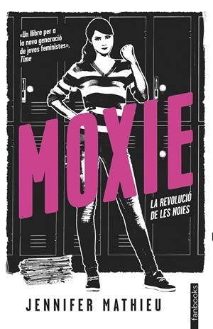 MOXIE | 9788416716890 | MATHIEU, JENNIFER | Llibreria La Font de Mimir - Llibreria online Barcelona - Comprar llibres català i castellà