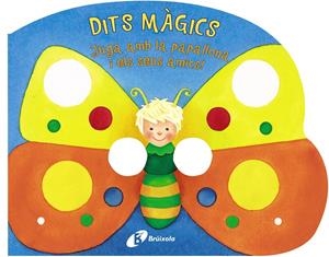 DITS MÀGICS - JUGA AMB LA PAPALLONA I ELS SEUS AMICS! | 9788499061528 | Llibreria La Font de Mimir - Llibreria online Barcelona - Comprar llibres català i castellà