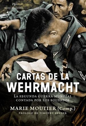 CARTAS DE LA WEHRMACHT | 9788491990031 | MOUTIER, MARIE | Llibreria La Font de Mimir - Llibreria online Barcelona - Comprar llibres català i castellà