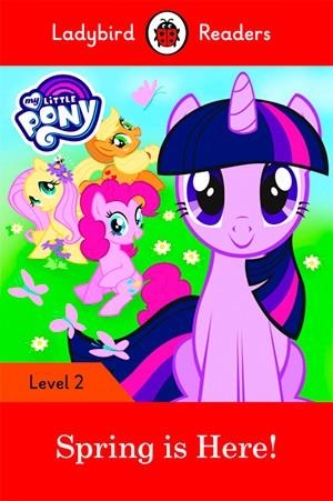 MY LITTLE PONY:SPRING IS HERE! (LB) | 9780241298091 | TEAM LADYBIRD READERS | Llibreria La Font de Mimir - Llibreria online Barcelona - Comprar llibres català i castellà