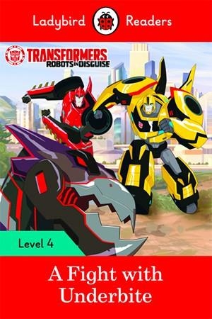 TRANSFORMERS: A FIGHT WITH UNDERBITE (LB) | 9780241298909 | TEAM LADYBIRD READERS | Llibreria La Font de Mimir - Llibreria online Barcelona - Comprar llibres català i castellà