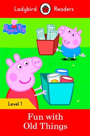 PEPPA PIG: FUN WITH OLD THINGS (LB) | 9780241262191 | TEAM LADYBIRD READERS | Llibreria La Font de Mimir - Llibreria online Barcelona - Comprar llibres català i castellà