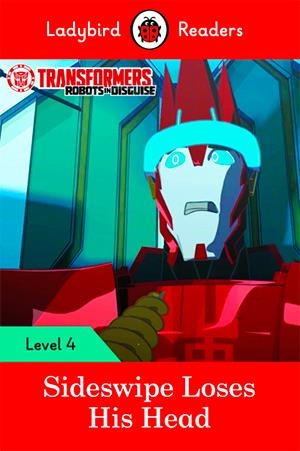 TRANSFORMERS: SIDESWIPE LOSES HIS HEAD (LB) | 9780241298893 | TEAM LADYBIRD READERS | Llibreria La Font de Mimir - Llibreria online Barcelona - Comprar llibres català i castellà