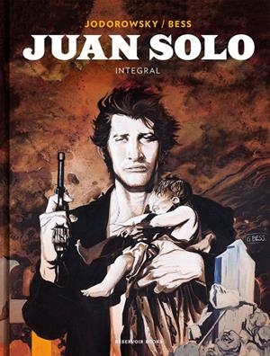 JUAN SOLO (INTEGRAL) | 9788417125486 | JODOROWSKY, ALEJANDRO/BESS, GEORGES | Llibreria La Font de Mimir - Llibreria online Barcelona - Comprar llibres català i castellà