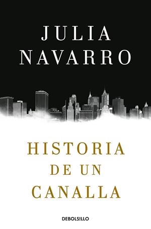 HISTORIA DE UN CANALLA | 9788466343770 | NAVARRO, JULIA | Llibreria La Font de Mimir - Llibreria online Barcelona - Comprar llibres català i castellà