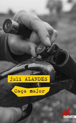 CAÇA MAJOR | 9788417077525 | ALANDES ALBERT, JULI | Llibreria La Font de Mimir - Llibreria online Barcelona - Comprar llibres català i castellà