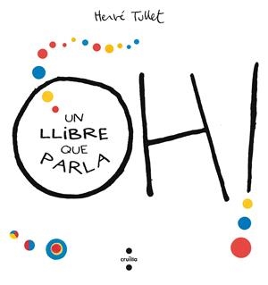 C-OH!UN LLIBRE QUE PARLA | 9788466143301 | TULLET, HERVÉ | Llibreria La Font de Mimir - Llibreria online Barcelona - Comprar llibres català i castellà