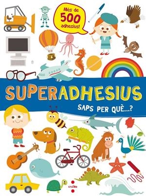 C-SUPERADHESIUS SAPS PER QUE...? | 9788466144049 | LIBRI, DE AGOSTINI | Llibreria La Font de Mimir - Llibreria online Barcelona - Comprar llibres català i castellà