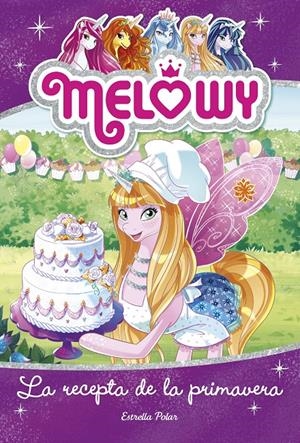 MELOWY. LA RECEPTA DE LA PRIMAVERA | 9788491375524 | STAR, DANIELLE | Llibreria La Font de Mimir - Llibreria online Barcelona - Comprar llibres català i castellà